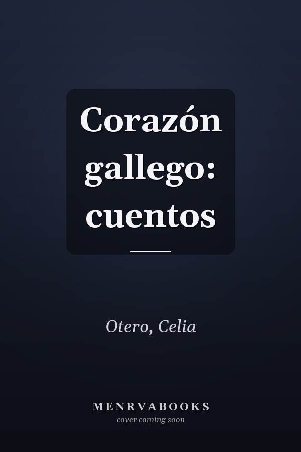 Corazón gallego: cuentos