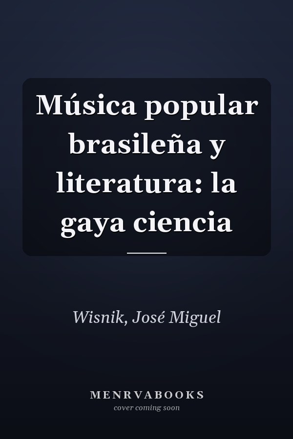 Música popular brasileña y literatura: la gaya ciencia