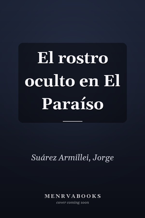 El rostro oculto en El Paraíso