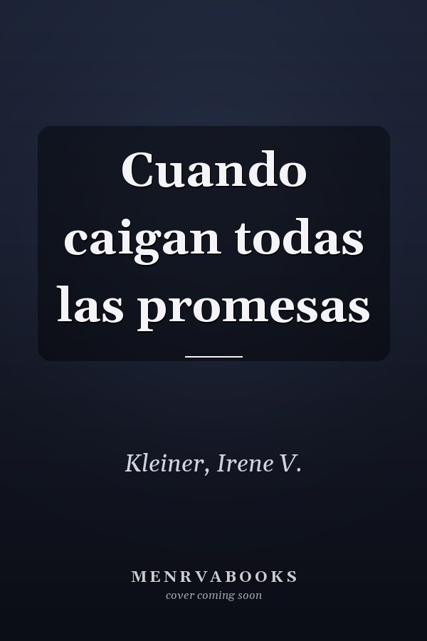 Cuando caigan todas las promesas