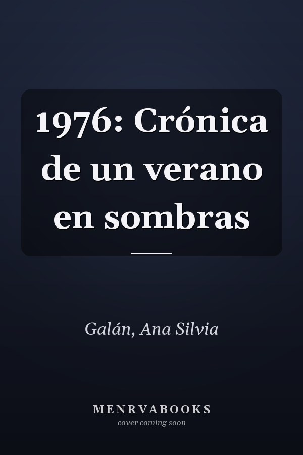 1976: Crónica de un verano en sombras