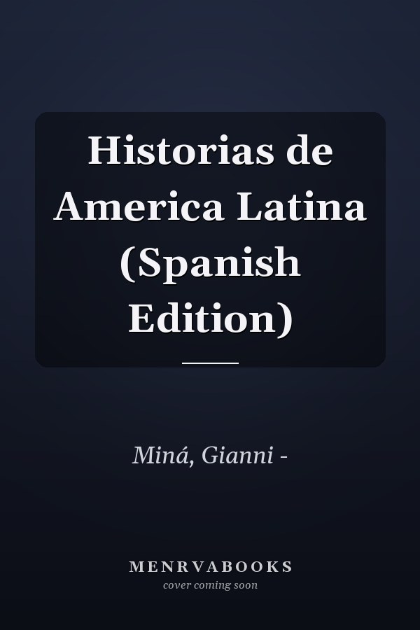 Historias de America Latina (Spanish Edition)