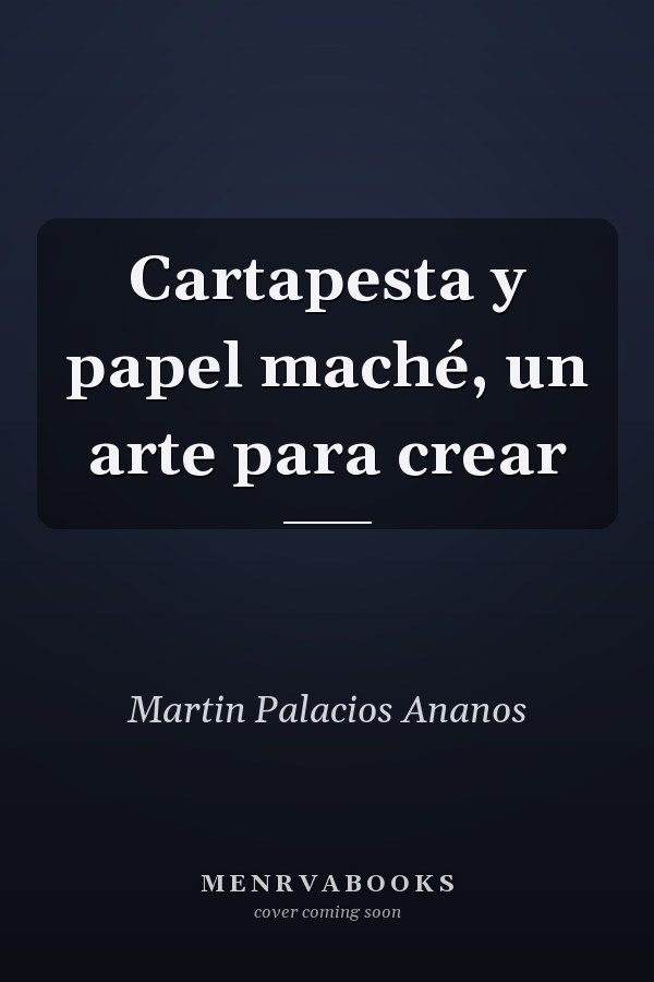 Cartapesta y papel maché, un arte para crear