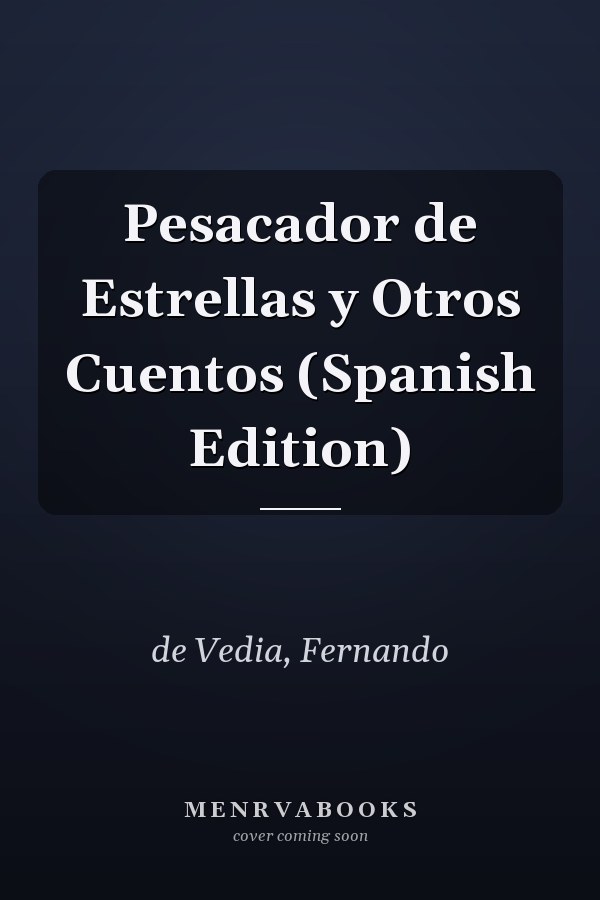 Pesacador de Estrellas y Otros Cuentos (Spanish Edition)