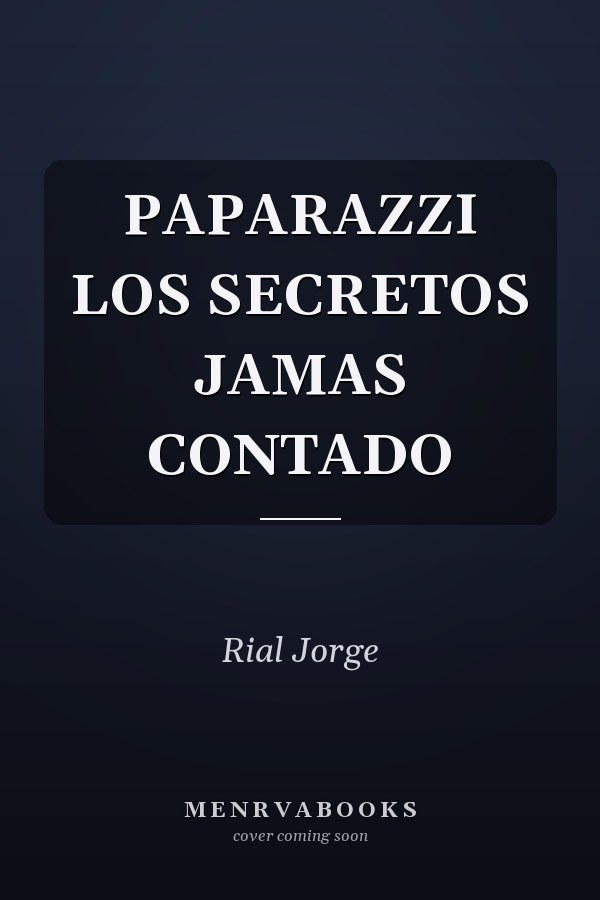 PAPARAZZI LOS SECRETOS JAMAS CONTADO