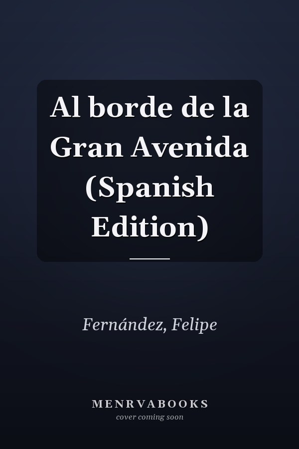 Al borde de la Gran Avenida (Spanish Edition)
