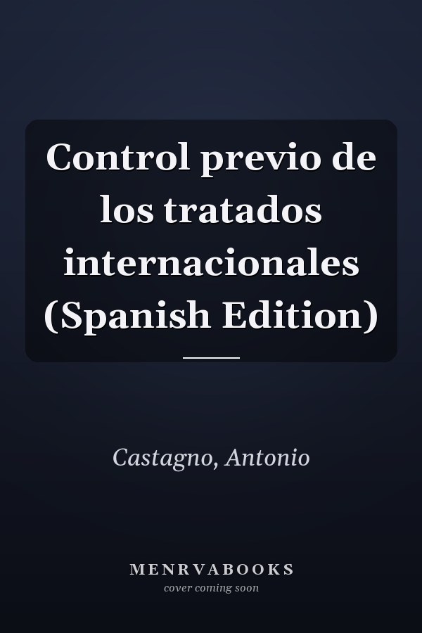 Control previo de los tratados internacionales (Spanish Edition)