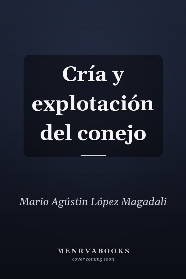 Cría y explotación del conejo