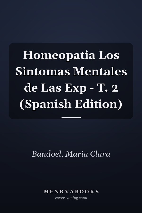 Homeopatia Los Sintomas Mentales de Las Exp - T. 2 (Spanish Edition)