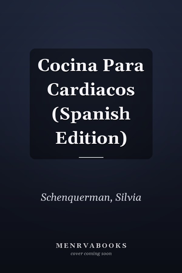 Cocina Para Cardiacos (Spanish Edition)