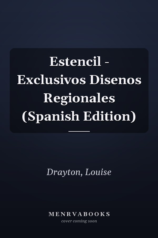 Estencil - Exclusivos Disenos Regionales (Spanish Edition)