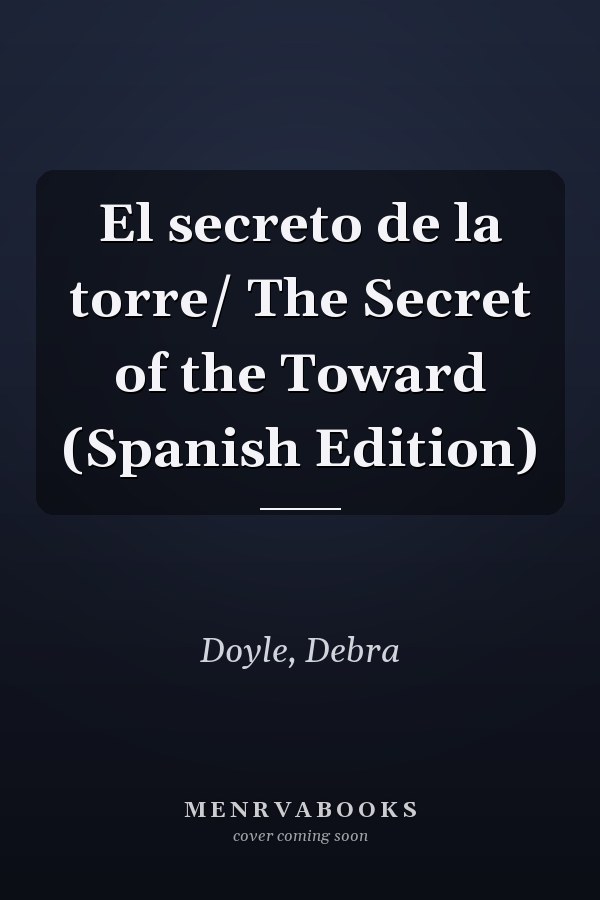 El secreto de la torre/ The Secret of the Toward (Spanish Edition)