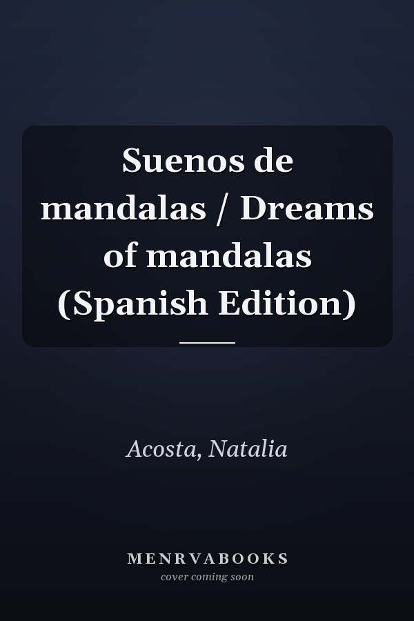 Suenos de mandalas / Dreams of mandalas (Spanish Edition)