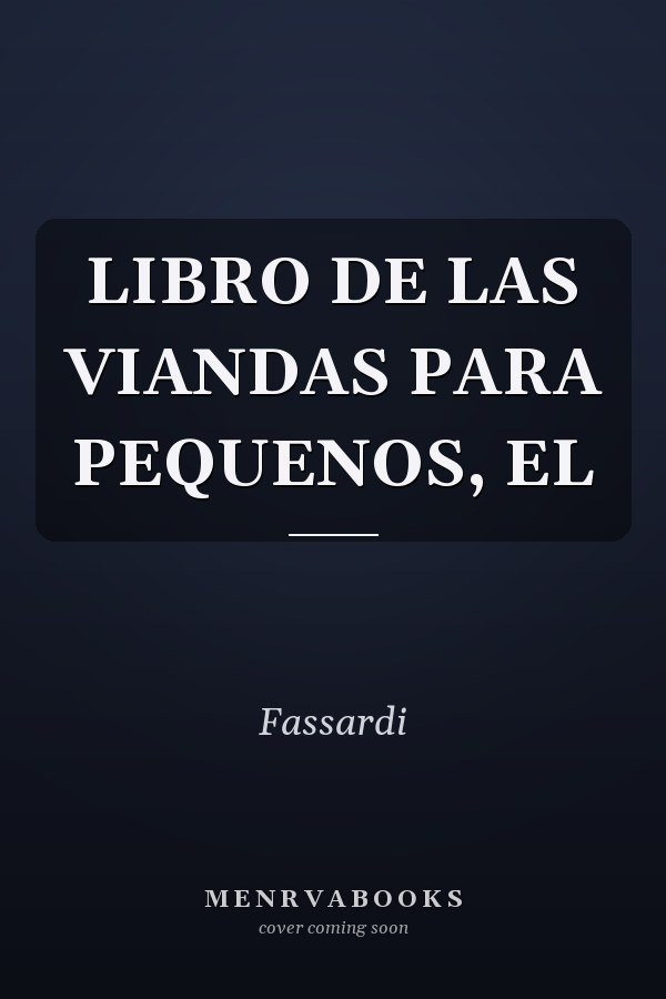 LIBRO DE LAS VIANDAS PARA PEQUENOS, EL