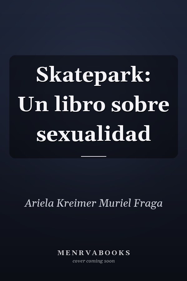 Skatepark: Un libro sobre sexualidad