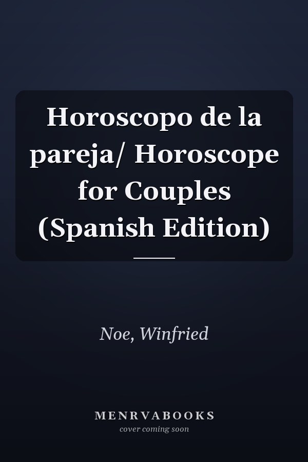 Horoscopo de la pareja/ Horoscope for Couples (Spanish Edition)