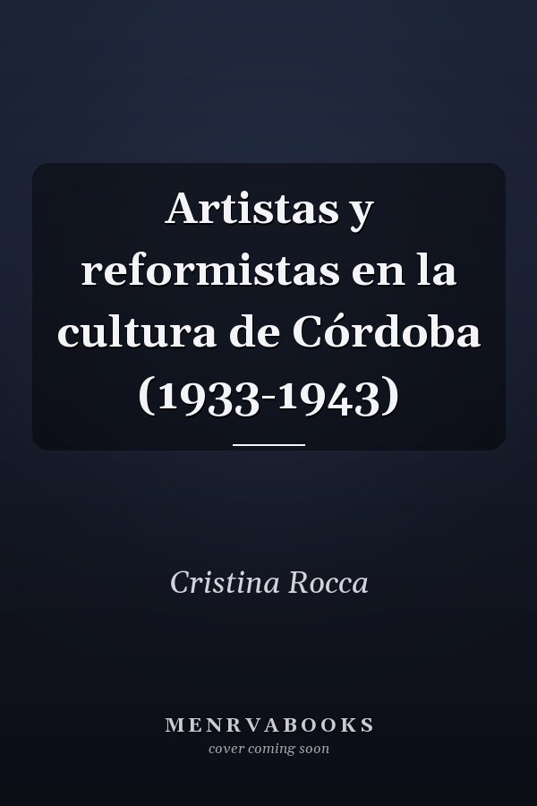 Artistas y reformistas en la cultura de Córdoba (1933-1943)