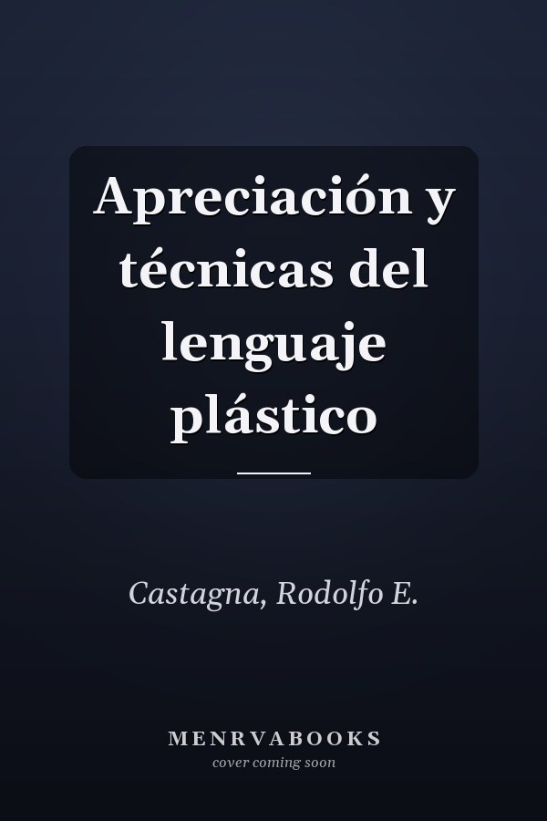 Apreciación y técnicas del lenguaje plástico