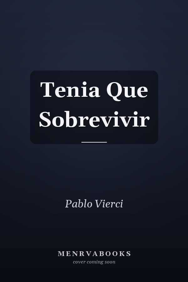 Tenia Que Sobrevivir