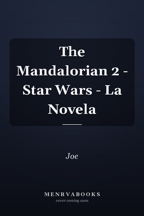 The Mandalorian 2 - Star Wars - La Novela