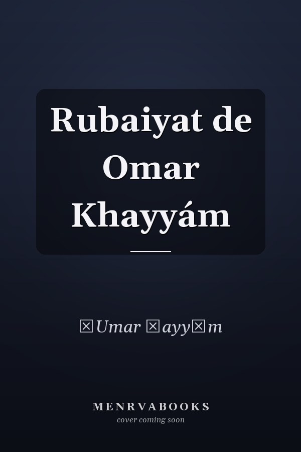 Rubaiyat de Omar Khayyám