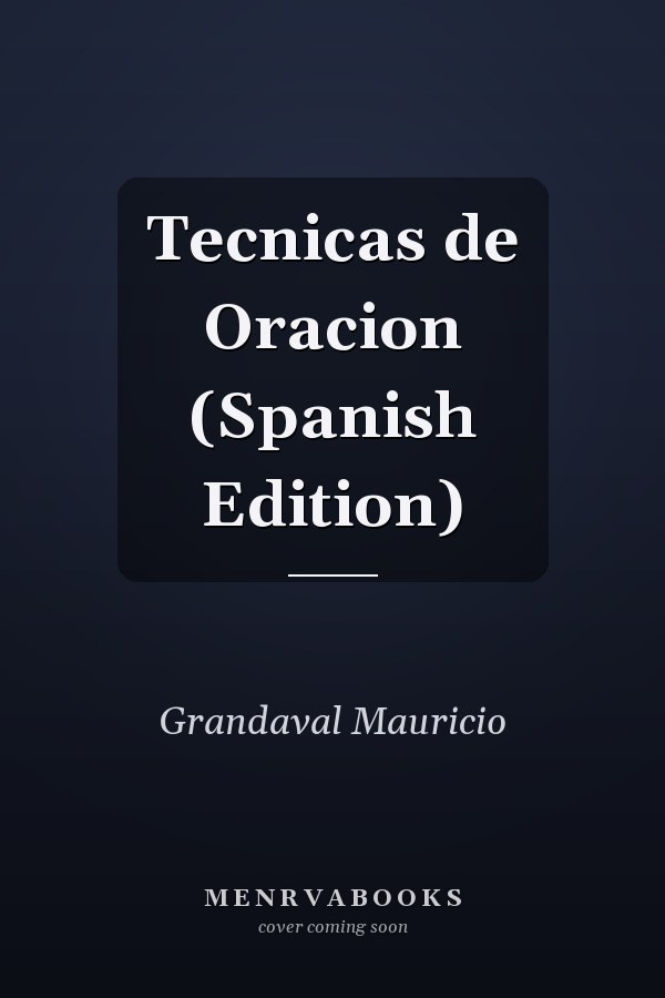 Tecnicas de Oracion (Spanish Edition)