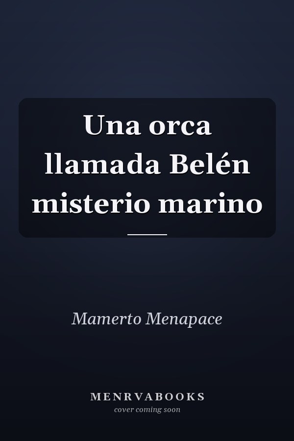 Una orca llamada Belén misterio marino