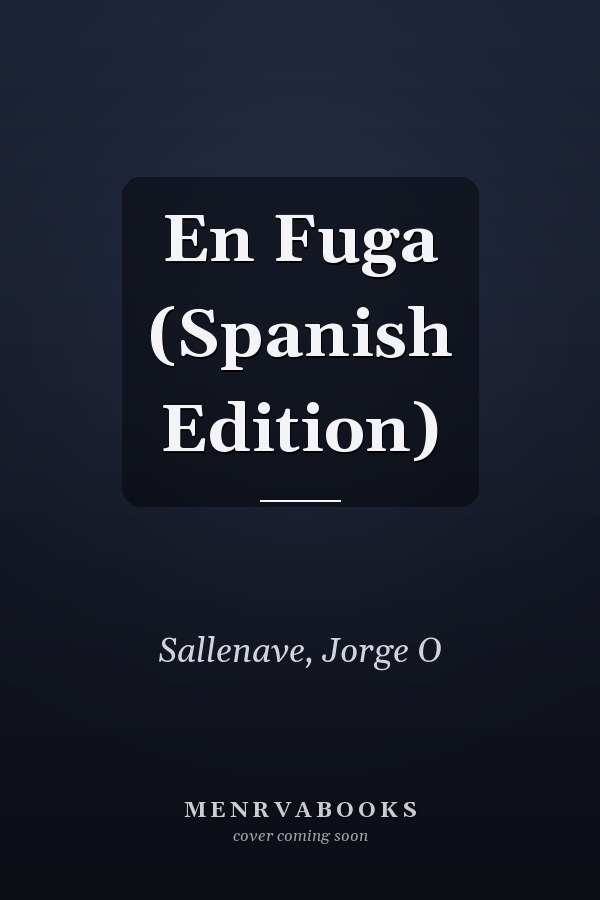 En Fuga (Spanish Edition)