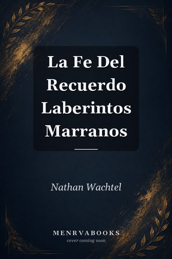 La Fe Del Recuerdo Laberintos Marranos