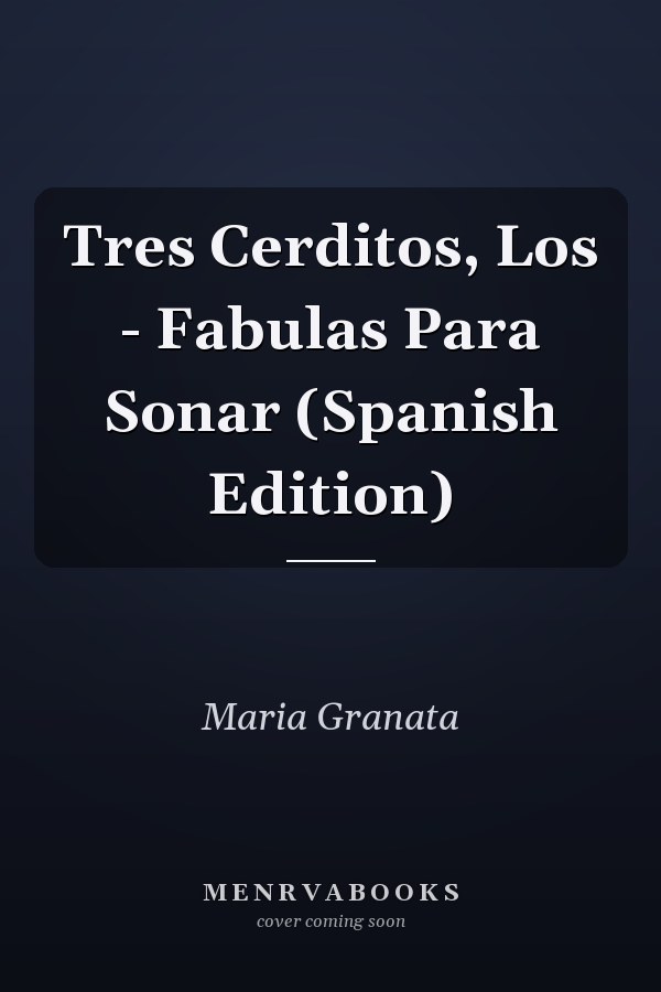 Tres Cerditos, Los - Fabulas Para Sonar (Spanish Edition)