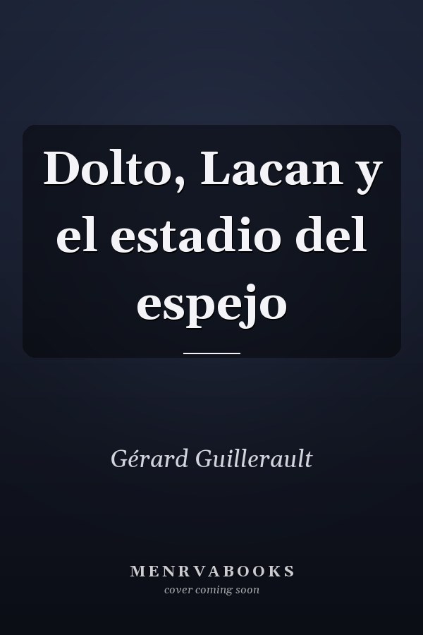 Dolto, Lacan y el estadio del espejo
