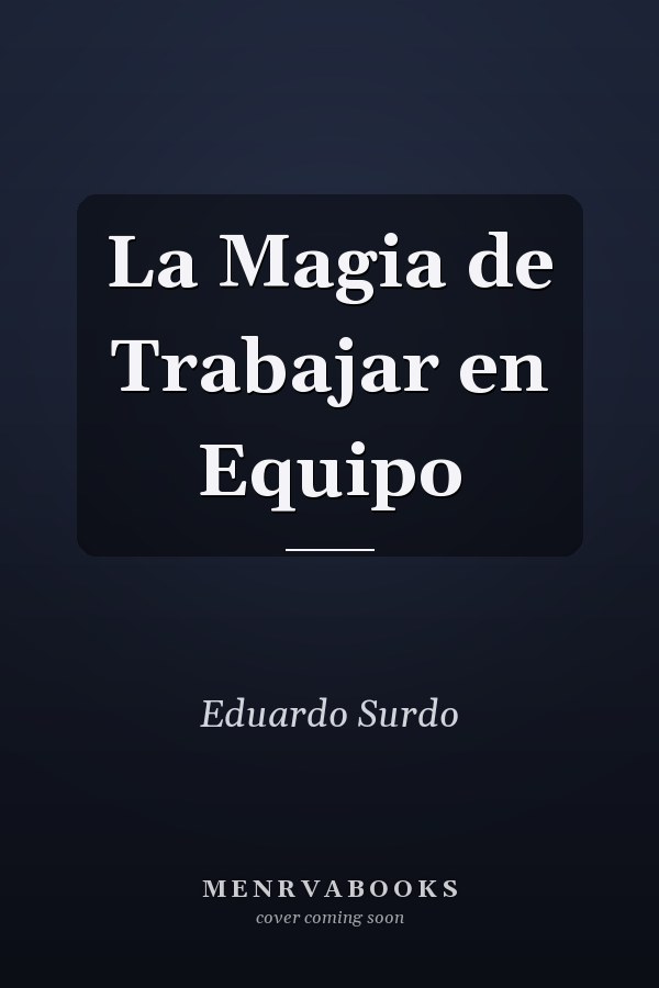 La Magia de Trabajar en Equipo