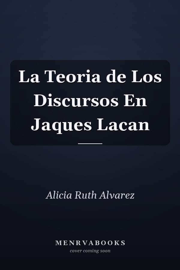La Teoria de Los Discursos En Jaques Lacan