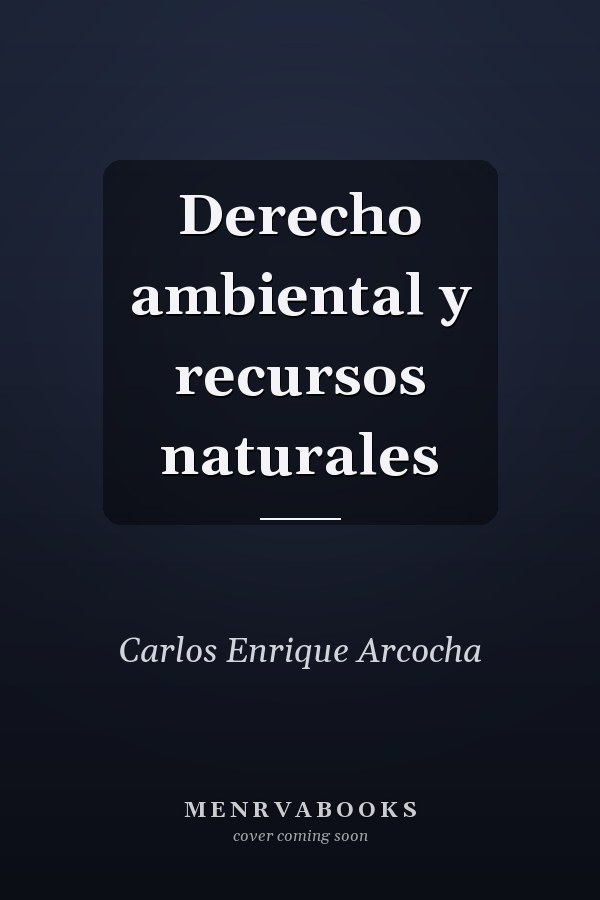 Derecho ambiental y recursos naturales