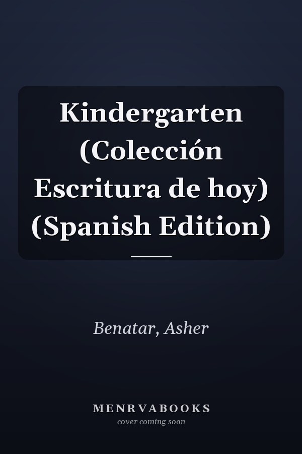Kindergarten (Colección Escritura de hoy) (Spanish Edition)