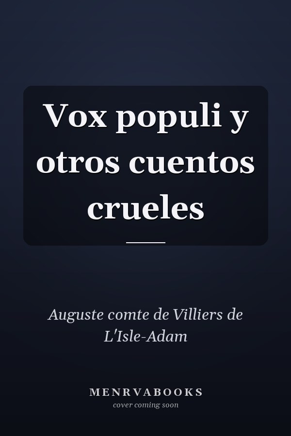 Vox populi y otros cuentos crueles