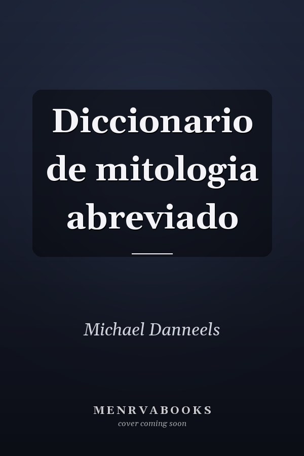Diccionario de mitologia abreviado
