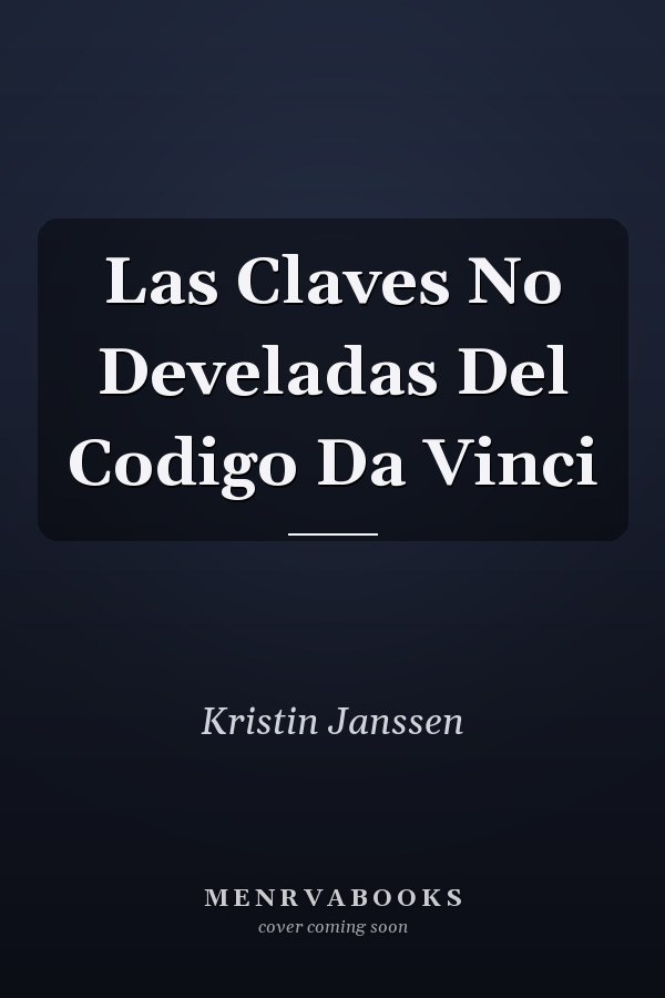 Las Claves No Develadas Del Codigo Da Vinci