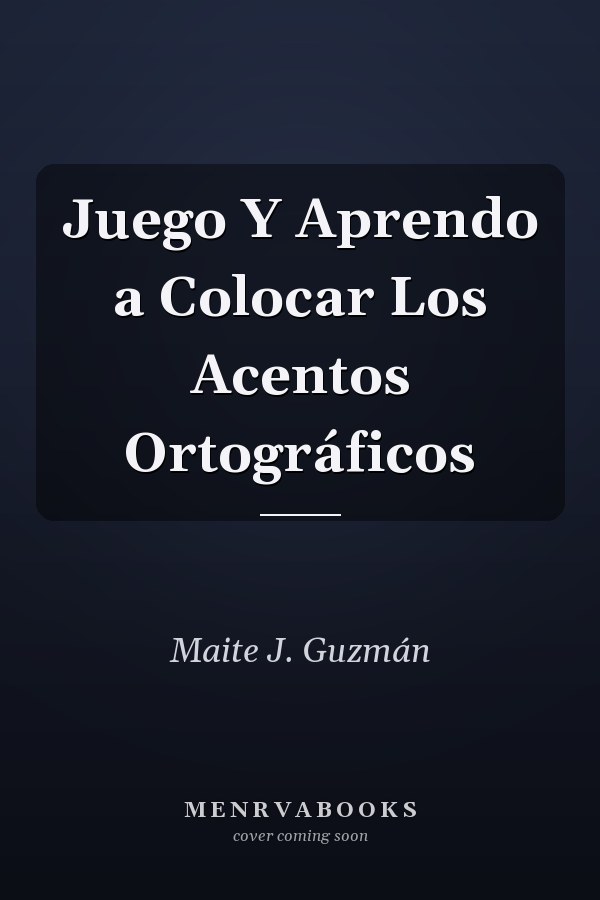 Juego Y Aprendo a Colocar Los Acentos Ortográficos