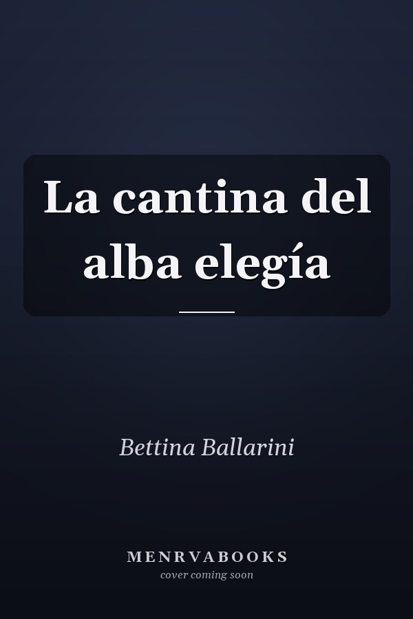 La cantina del alba elegía