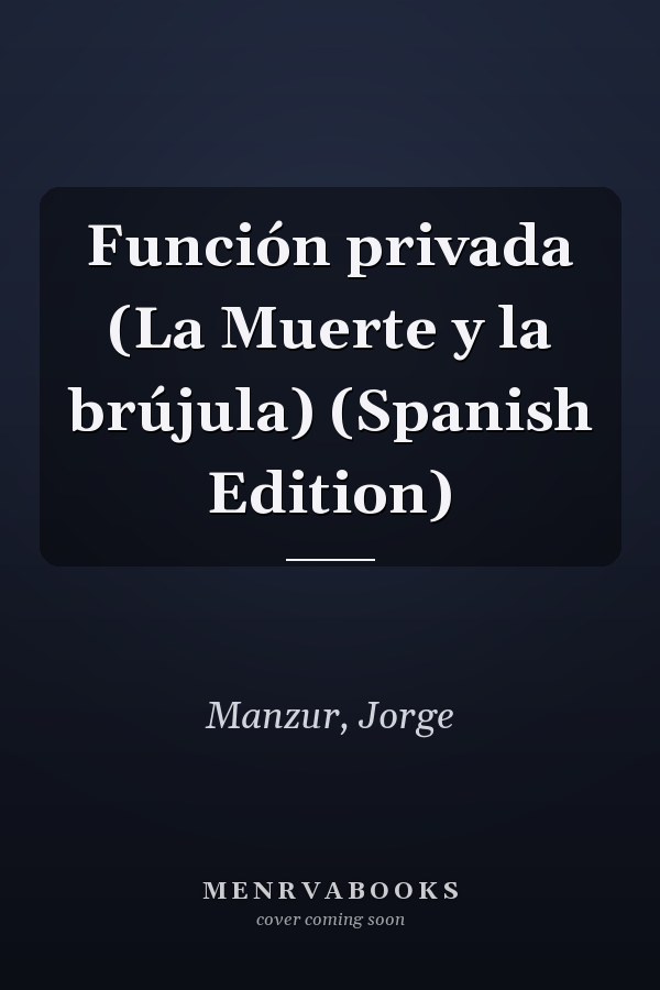Función privada (La Muerte y la brújula) (Spanish Edition)