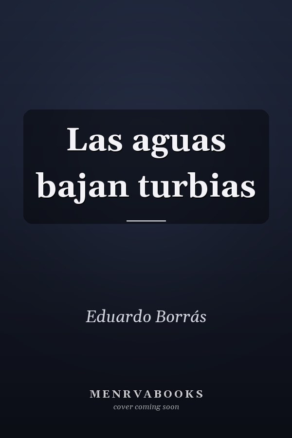 Las aguas bajan turbias