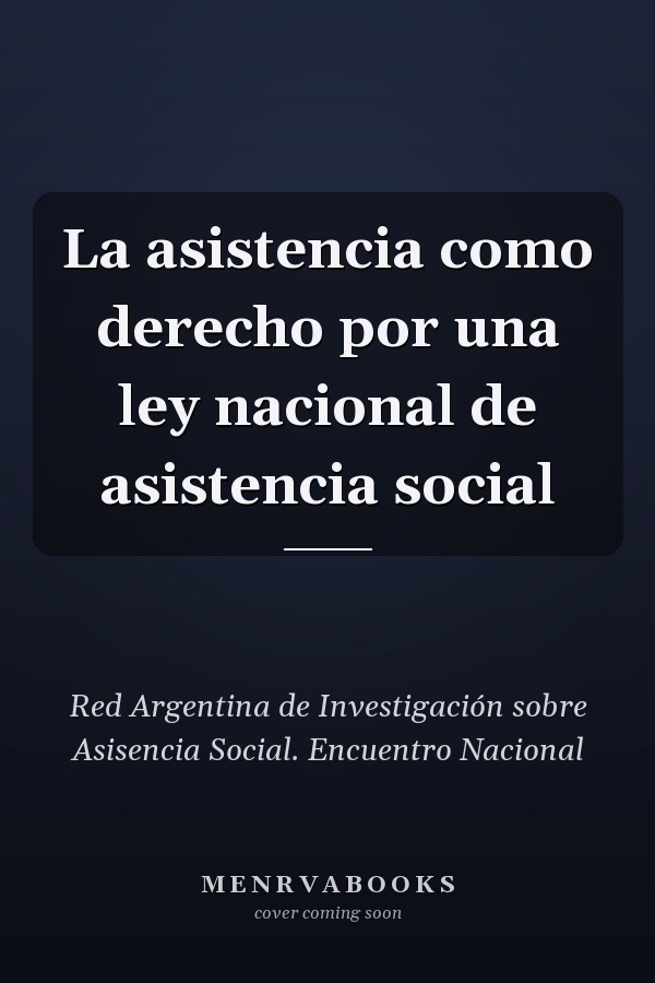 La asistencia como derecho por una ley nacional de asistencia social