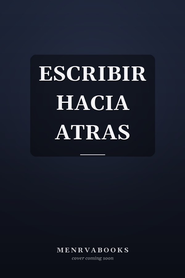 ESCRIBIR HACIA ATRAS