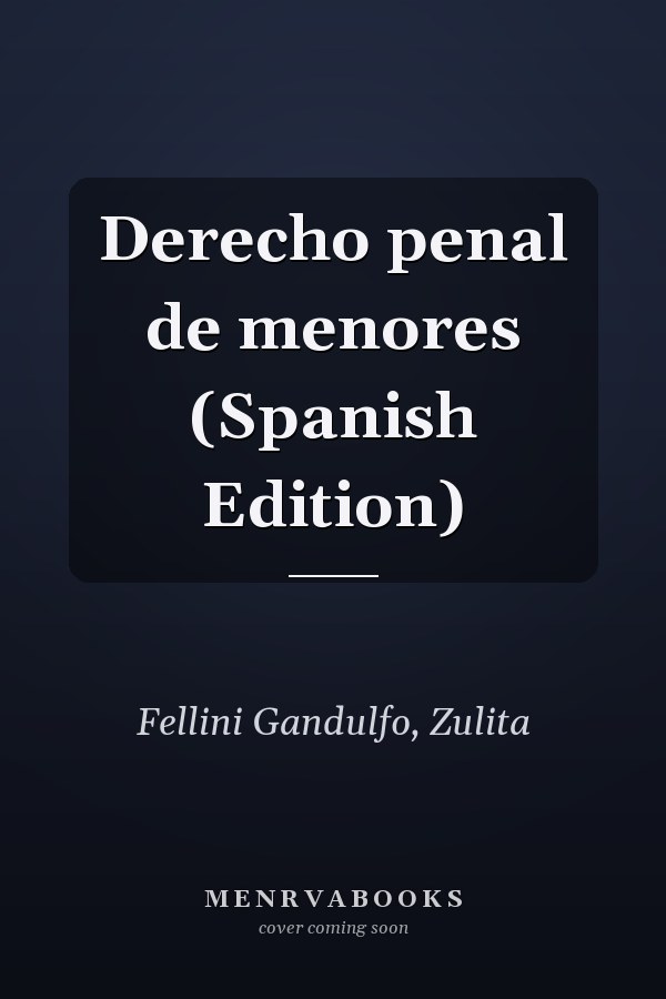 Derecho penal de menores (Spanish Edition)