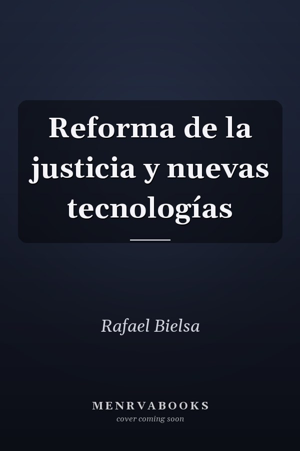 Reforma de la justicia y nuevas tecnologías