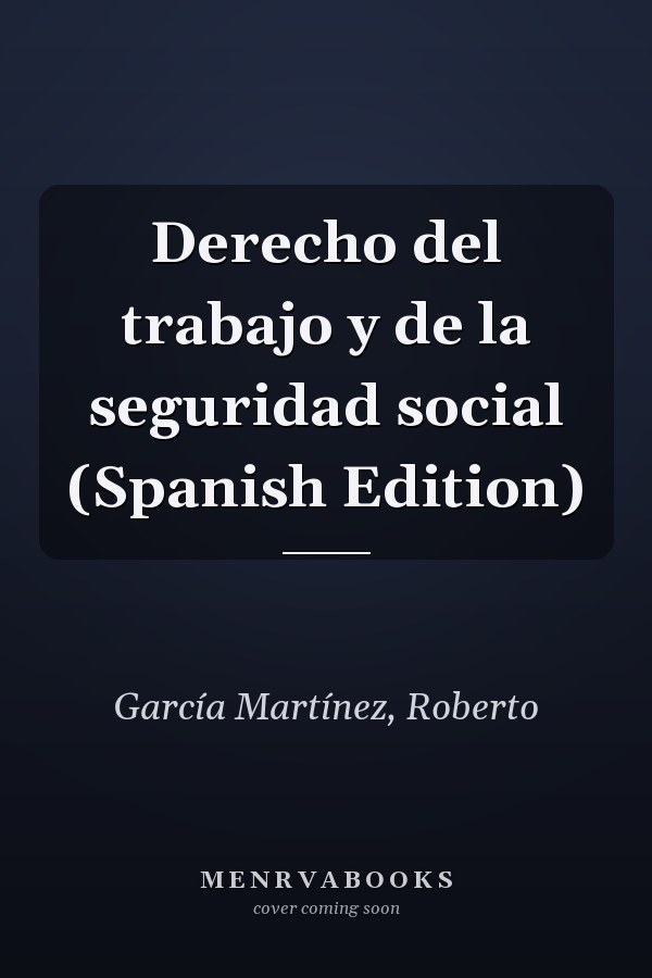 Derecho del trabajo y de la seguridad social (Spanish Edition)
