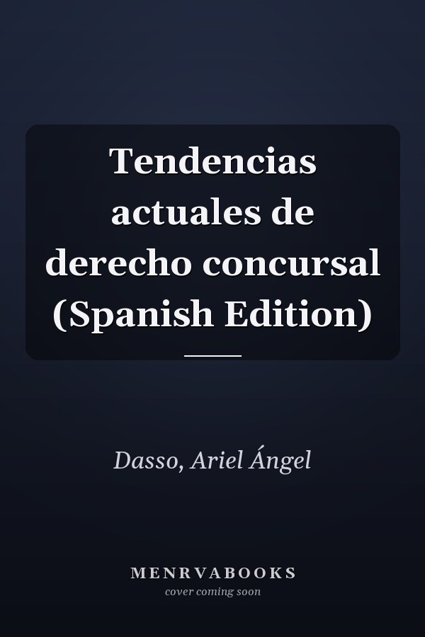 Tendencias actuales de derecho concursal (Spanish Edition)