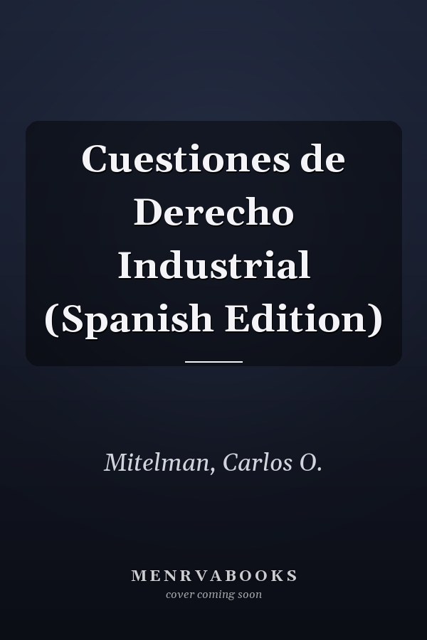 Cuestiones de Derecho Industrial (Spanish Edition)
