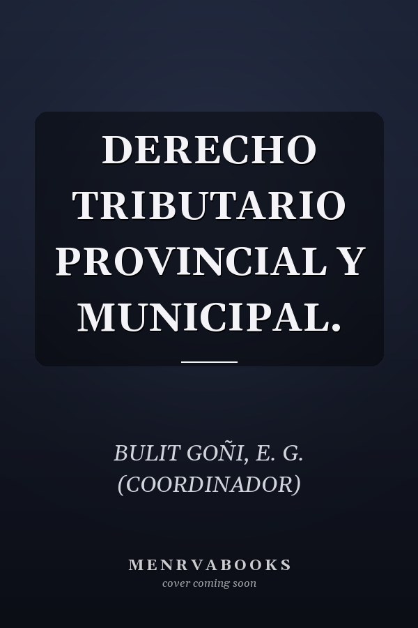 DERECHO TRIBUTARIO PROVINCIAL Y MUNICIPAL.